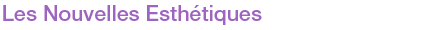 Les Nouvelles Esthétiques